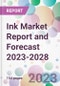 Ink Market Report and Forecast 2023-2028 - Product Thumbnail Image