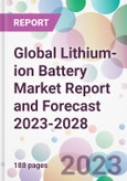 Global Lithium-ion Battery Market Report and Forecast 2023-2028- Product Image