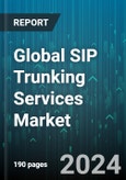 Global SIP Trunking Services Market by Type (Hosted SIP Trunking, Hybrid SIP Trunking, On-Premise SIP Trunking), Organization Size (Large Enterprises, Small & Medium Enterprises), End-User - Forecast 2024-2030- Product Image