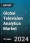 Global Television Analytics Market by TV Transmission Type (Cable TV, Internet Protocol Television, Over-The-Top (OTT)), Components (Services, Software), Application, Deployment - Forecast 2024-2030 - Product Image