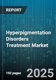 Hyperpigmentation Disorders Treatment Market by Disease Type (Ephelides (Freckles), Melasma, Post-Inflammatory Hyperpigmentation), Treatment Type (Chemical Peels, Laser Therapy, Oral Medication), Skin Tone, Application, Distribution Channel, End-use - Global Forecast 2025-2030- Product Image