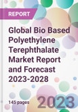 Global Bio Based Polyethylene Terephthalate Market Report and Forecast 2023-2028- Product Image