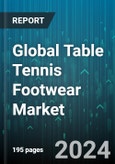 Global Table Tennis Footwear Market by Playing Surface (Clay Court Tennis Shoes, Grass Court Tennis Shoes, Hard Court Tennis Shoes), Gender (Kids, Men, Women), Material, Distribution Channel - Forecast 2024-2030- Product Image