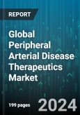Global Peripheral Arterial Disease Therapeutics Market by Treatment Type (Medications, Surgical Treatments), Indication Stage (Asymptomatic, Ischemic Rest Pain, Mild Claudication), End-Users - Forecast 2024-2030- Product Image