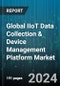 Global IIoT Data Collection & Device Management Platform Market by Type (Data Analysis, Data Collection, Device Management), Component (Hardware, Services, Software), Deployment, Application - Forecast 2024-2030 - Product Image