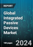 Global Integrated Passive Devices Market by Components (Bias-Tees, Directional Couplers, Equalizers), Application (Digital & mixed-signal IPD, EMS & EMI protection IPD, LED lighting), End-Use - Forecast 2024-2030- Product Image