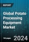 Global Potato Processing Equipment Market by Product (Blanchers & Peelers, Cutters, Deoiling Apparatus), Operation (Automatic, Manual, Semi-Automatic), Component, Distribution Channel, End-Use - Forecast 2024-2030 - Product Image