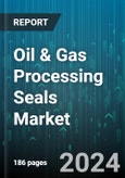 Oil & Gas Processing Seals Market by Type, Material - Global Forecast 2025-2030- Product Image