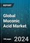Global Muconic Acid Market by Derivative (Adipic Acid, Caprolactam), End-User (Agriculture, Chemicals, Food & Beverage) - Forecast 2024-2030 - Product Image