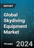 Global Skydiving Equipment Market by Product (Canopies, Harness System, Helmet), End-User (Military, Students), Sales Channel - Forecast 2024-2030- Product Image