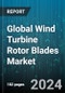Global Wind Turbine Rotor Blades Market by Component (Motors, Sensors), Blade Material (Carbon Fiber, Glass Fiber), Deployment - Forecast 2024-2030 - Product Thumbnail Image
