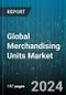 Global Merchandising Units Market by Type (Customized, Standard), Design (Freestanding, Mobile, Modular), End-User - Forecast 2024-2030 - Product Image