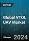 Global VTOL UAV Market by Propulsion System (Electric, Hybrid, Solar), Platform (Fixed-Wing, Multi-rotor), Application - Forecast 2024-2030 - Product Thumbnail Image