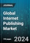 Global Internet Publishing Market by Type (E-book, Journal, Magazine), End-user (Academic, Corporate, Individual) - Forecast 2024-2030 - Product Thumbnail Image