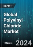 Global Polyvinyl Chloride Market by Raw Material (Acetylene, Ethylene Dichloride), Application (Flexible, Rigid), End-User - Forecast 2024-2030- Product Image