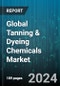 Global Tanning & Dyeing Chemicals Market by Types (Auxiliary, Basic Chemical Materials, Dyestuff), Category (Natural, Synthetic), Application - Forecast 2024-2030 - Product Image