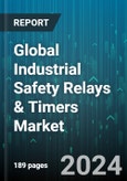 Global Industrial Safety Relays & Timers Market by Product (Safety Relays, Safety Timers), Model (Analog, Digital), Application, End-User - Forecast 2024-2030- Product Image