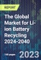 The Global Market for Li-ion Battery Recycling 2024-2040 - Product Thumbnail Image