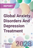 Global Anxiety Disorders And Depression Treatment Market Analysis & Forecast 2024-2034: Market By Drug Class; By Indication; By Distribution Channel; and By Region- Product Image