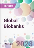 Global Biobanks Market Analysis & Forecast 2024-2034: Market By Product; By Service; By Biospecimen; By Type; By Application; And By Region- Product Image