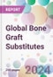 Global Bone Graft Substitutes Market Analysis & Forecast to 2024-2034 - Product Image