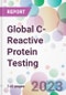 Global C-Reactive Protein Testing Market Analysis & Forecast 2024-2034: Market By Product; By Assay Type; By Detection Range; By Disease; By End-user; and By Region - Product Image