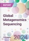 Global Metagenomics Sequencing Market Analysis & Forecast to 2024-2034 - Product Thumbnail Image