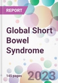 Global Short Bowel Syndrome Market Analysis & Forecast 2024-2034: Market By Drug Class; By Distribution Channel; and By Region- Product Image