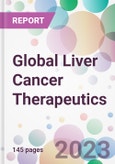 Global Liver Cancer Therapeutics Market Analysis & Forecast 2024-2034: Market By Type; By Therapy; By Route of Administration; By Distribution Channel; and By Region- Product Image