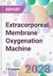 Extracorporeal Membrane Oxygenation Machine Market Analysis & Forecast 2024-2034: Market By Component; By Modality; By Patient Type; By Application; By End-user; and By Region - Product Thumbnail Image