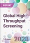 Global High-Throughput Screening Market Analysis & Forecast 2024-2034: Market By Product; By Technology; By Application; By End-user; and By Region - Product Image