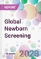 Global Newborn Screening Market Analysis & Forecast 2024-2034: Market By Technology; By Test; By End-user; and By Region - Product Image