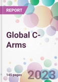 Global C-Arms Market Analysis & Forecast 2024-2034: Market By Type; By Detector; By Application; By End-user; and By Region- Product Image