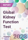 Global Kidney Function Test Market Analysis & Forecast 2024-2034: Market By Product; By Type; By End-user; and By Region- Product Image