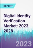 Digital Identity Verification Market: 2023-2028- Product Image