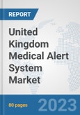 United Kingdom Medical Alert System Market: Prospects, Trends Analysis, Market Size and Forecasts up to 2030- Product Image