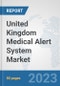 United Kingdom Medical Alert System Market: Prospects, Trends Analysis, Market Size and Forecasts up to 2030 - Product Thumbnail Image