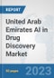 United Arab Emirates AI in Drug Discovery Market: Prospects, Trends Analysis, Market Size and Forecasts up to 2030 - Product Thumbnail Image