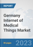 Germany Internet of Medical Things (IoMT) Market: Prospects, Trends Analysis, Market Size and Forecasts up to 2030- Product Image