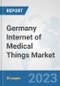 Germany Internet of Medical Things (IoMT) Market: Prospects, Trends Analysis, Market Size and Forecasts up to 2030 - Product Image