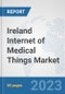 Ireland Internet of Medical Things (IoMT) Market: Prospects, Trends Analysis, Market Size and Forecasts up to 2030 - Product Image
