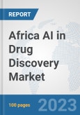 Africa AI in Drug Discovery Market: Prospects, Trends Analysis, Market Size and Forecasts up to 2030- Product Image