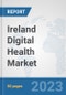 Ireland Digital Health Market: Prospects, Trends Analysis, Market Size and Forecasts up to 2030 - Product Thumbnail Image