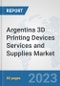 Argentina 3D Printing Devices Services and Supplies Market: Prospects, Trends Analysis, Market Size and Forecasts up to 2030 - Product Thumbnail Image