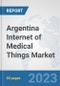 Argentina Internet of Medical Things (IoMT) Market: Prospects, Trends Analysis, Market Size and Forecasts up to 2030 - Product Image