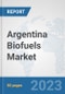 Argentina Biofuels Market: Prospects, Trends Analysis, Market Size and Forecasts up to 2030 - Product Thumbnail Image