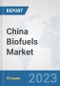 China Biofuels Market: Prospects, Trends Analysis, Market Size and Forecasts up to 2030 - Product Thumbnail Image