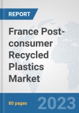 France Post-consumer Recycled Plastics Market: Prospects, Trends Analysis, Market Size and Forecasts up to 2030- Product Image