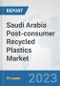 Saudi Arabia Post-consumer Recycled Plastics Market: Prospects, Trends Analysis, Market Size and Forecasts up to 2030 - Product Thumbnail Image