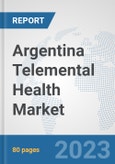 Argentina Telemental Health Market: Prospects, Trends Analysis, Market Size and Forecasts up to 2030- Product Image